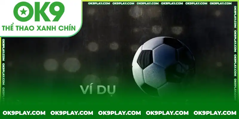 Ví dụ minh họa kèo rung dễ hiểu